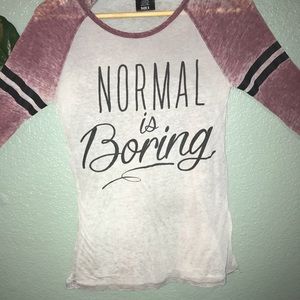 “Normal is boring” baseball tee